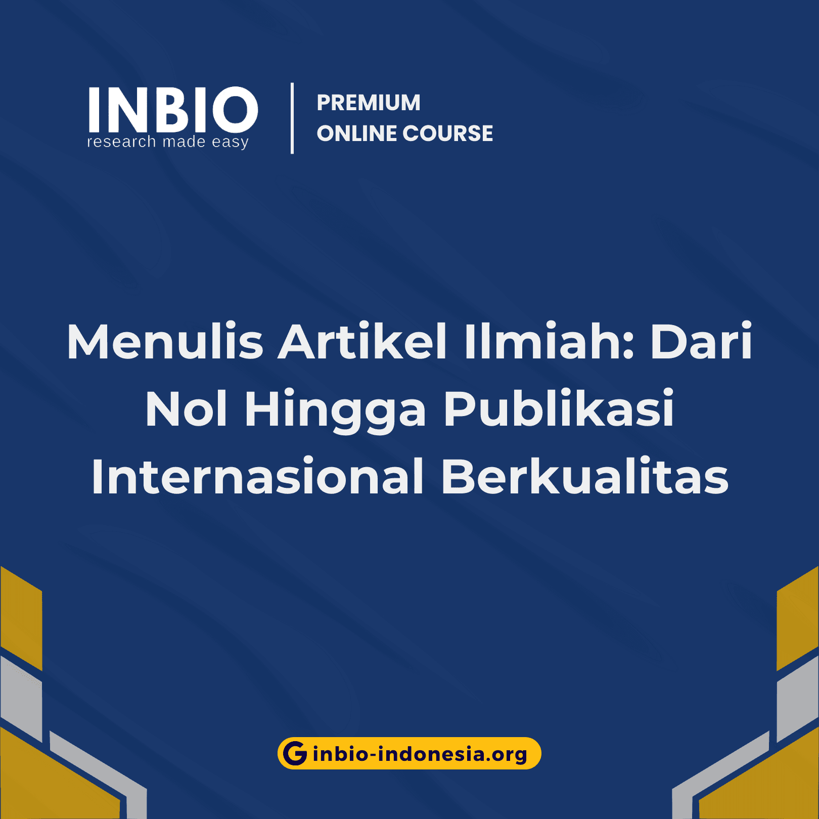 Menulis Artikel Ilmiah: Dari Nol Hingga Publikasi Internasional Berkualitas
